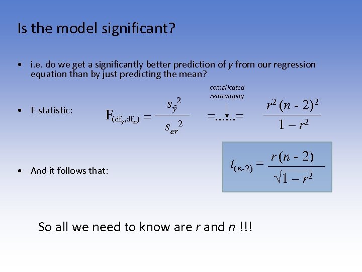 Is the model significant? • i. e. do we get a significantly better prediction