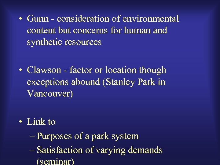  • Gunn - consideration of environmental content but concerns for human and synthetic