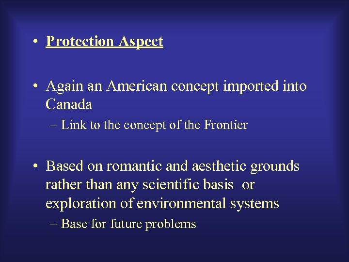  • Protection Aspect • Again an American concept imported into Canada – Link
