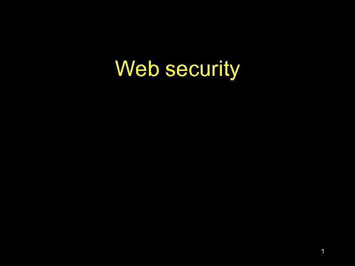 Web security 1 