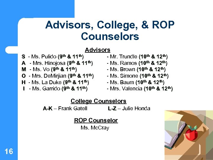 Advisors, College, & ROP Counselors Advisors S A M O H I - Ms.