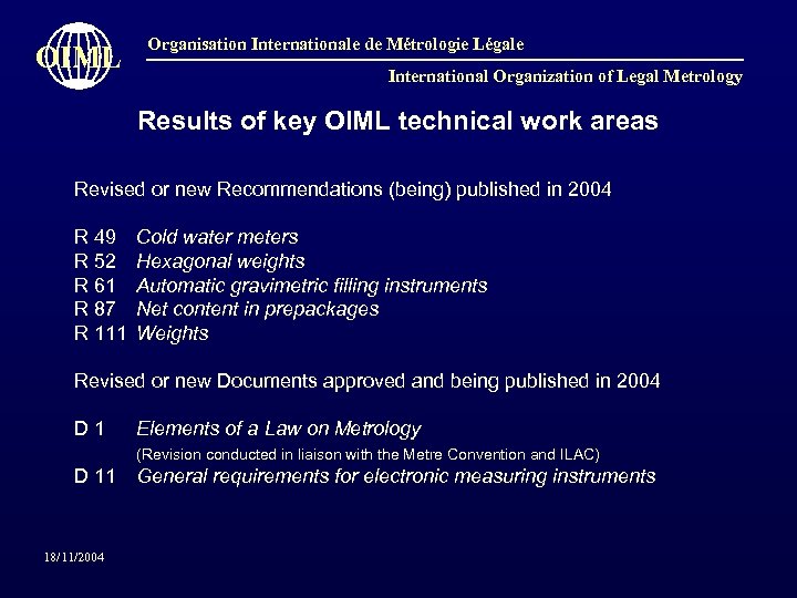 OIML Organisation Internationale de Métrologie Légale International Organization of Legal Metrology Results of key