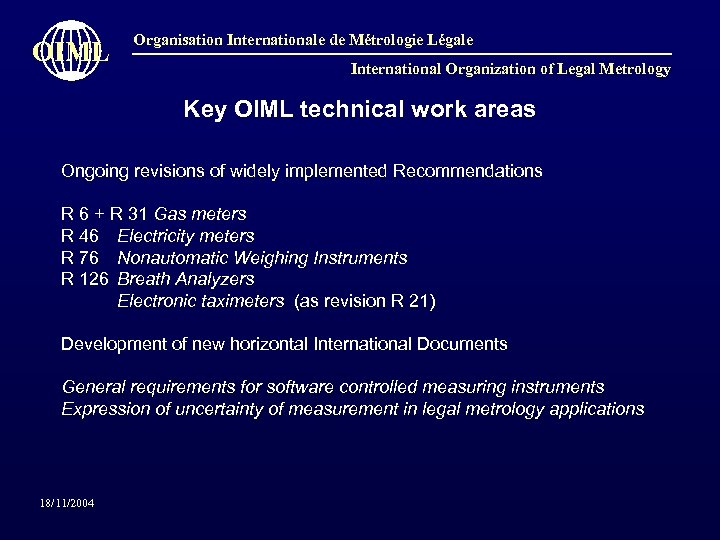 OIML Organisation Internationale de Métrologie Légale International Organization of Legal Metrology Key OIML technical