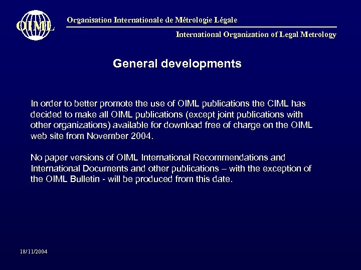 OIML Organisation Internationale de Métrologie Légale International Organization of Legal Metrology General developments In