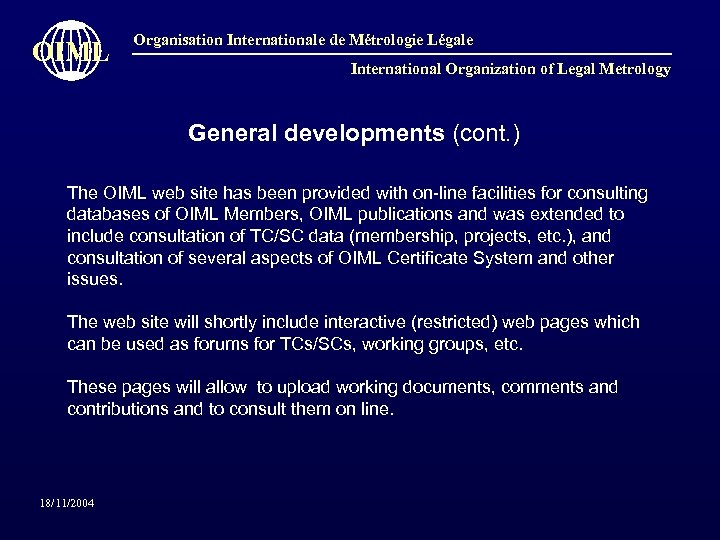 OIML Organisation Internationale de Métrologie Légale International Organization of Legal Metrology General developments (cont.