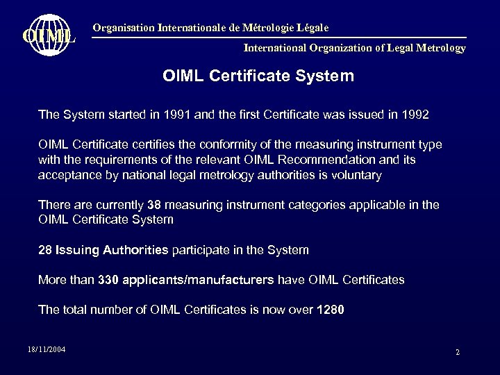 OIML Organisation Internationale de Métrologie Légale International Organization of Legal Metrology OIML Certificate System