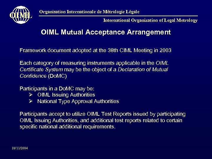 OIML Organisation Internationale de Métrologie Légale International Organization of Legal Metrology OIML Mutual Acceptance