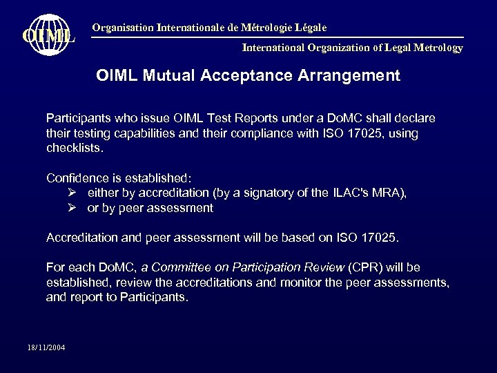 OIML Organisation Internationale de Métrologie Légale International Organization of Legal Metrology OIML Mutual Acceptance