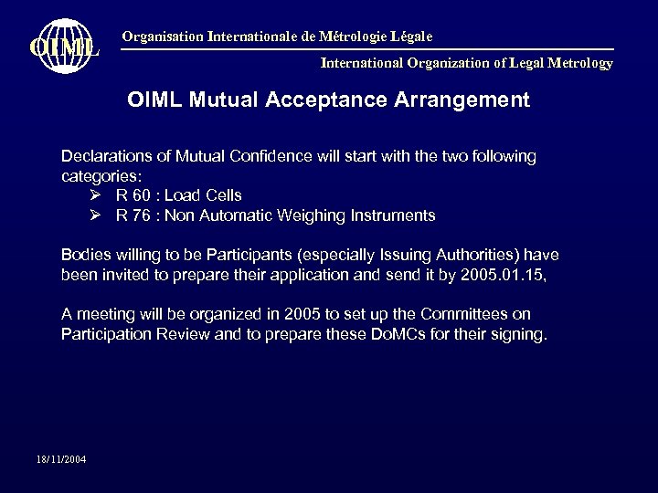 OIML Organisation Internationale de Métrologie Légale International Organization of Legal Metrology OIML Mutual Acceptance