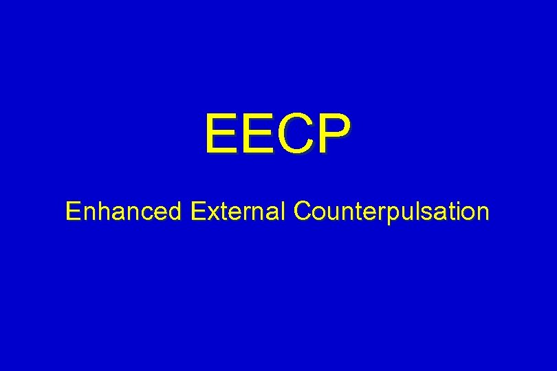 EECP Enhanced External Counterpulsation 