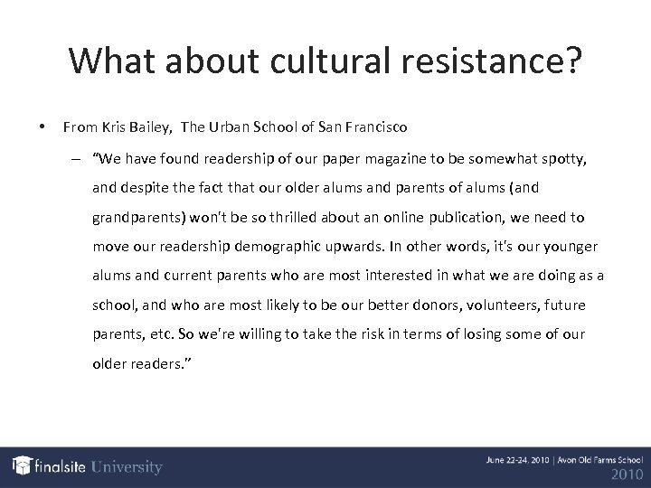 What about cultural resistance? • From Kris Bailey, The Urban School of San Francisco