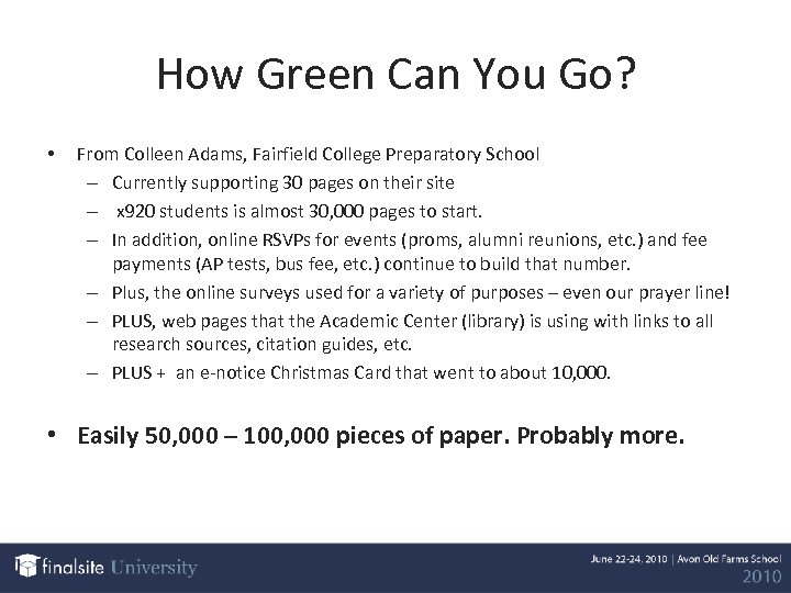 How Green Can You Go? • From Colleen Adams, Fairfield College Preparatory School –