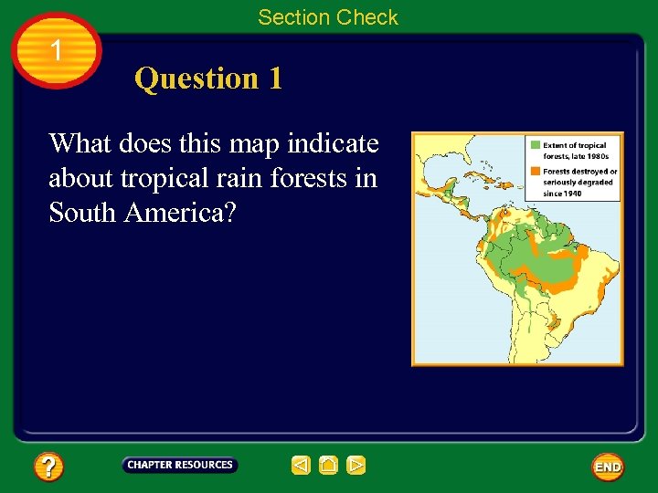 Section Check 1 Question 1 What does this map indicate about tropical rain forests