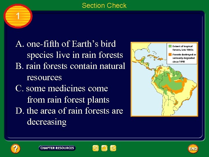 Section Check 1 A. one-fifth of Earth’s bird species live in rain forests B.