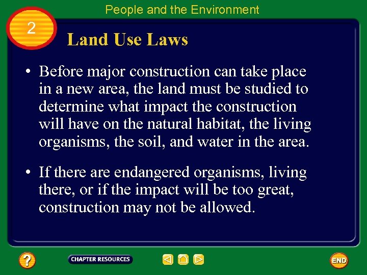 People and the Environment 2 Land Use Laws • Before major construction can take