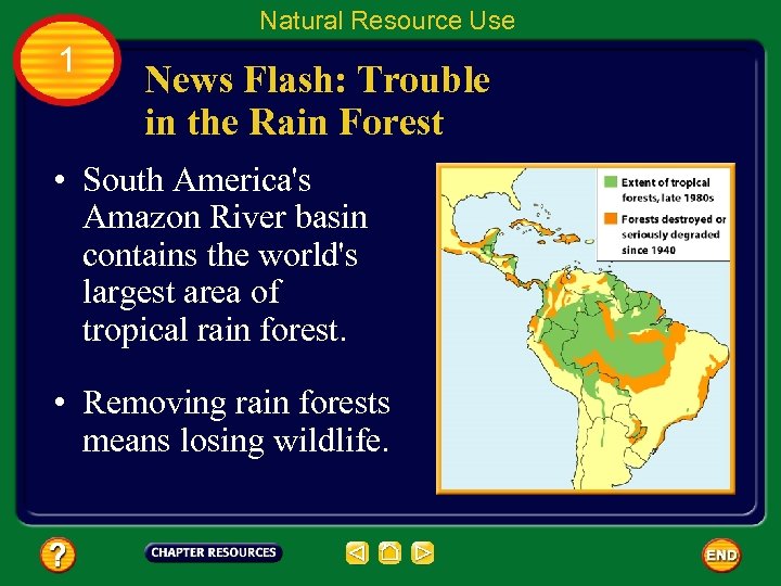 Natural Resource Use 1 News Flash: Trouble in the Rain Forest • South America's