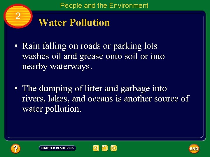 People and the Environment 2 Water Pollution • Rain falling on roads or parking
