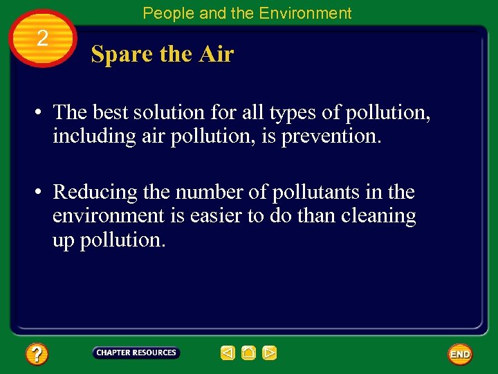 People and the Environment 2 Spare the Air • The best solution for all