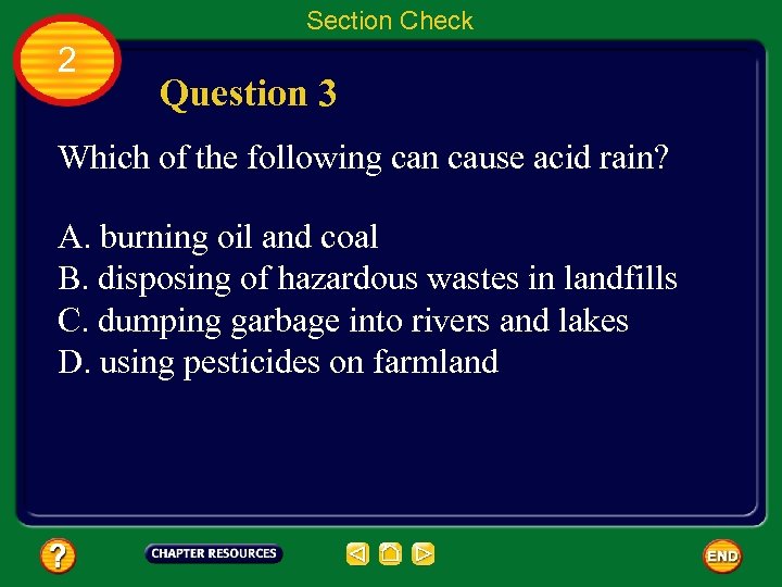 Section Check 2 Question 3 Which of the following can cause acid rain? A.