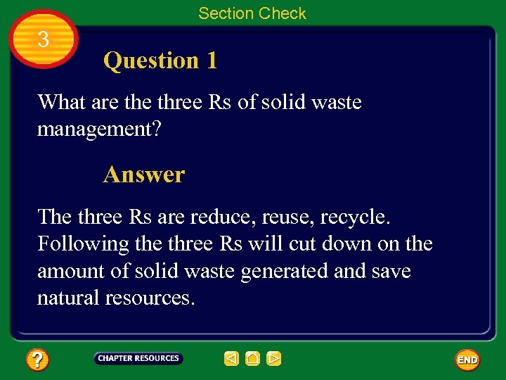 Section Check 3 Question 1 What are three Rs of solid waste management? Answer