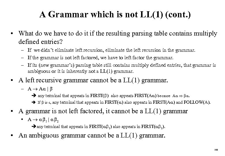 A Grammar which is not LL(1) (cont. ) • What do we have to