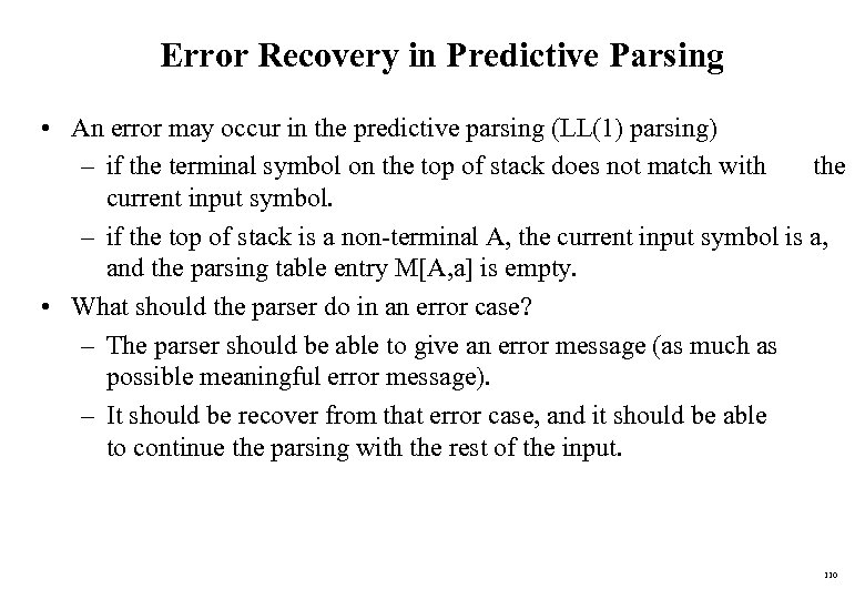 Error Recovery in Predictive Parsing • An error may occur in the predictive parsing