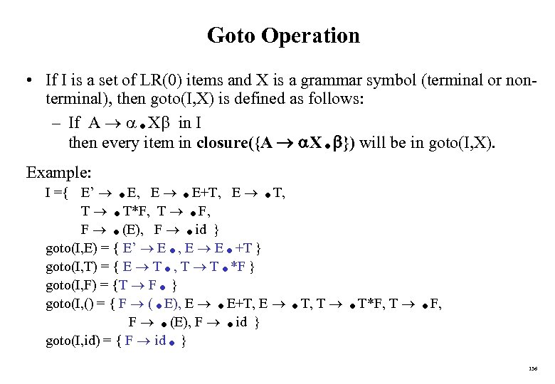 Goto Operation • If I is a set of LR(0) items and X is