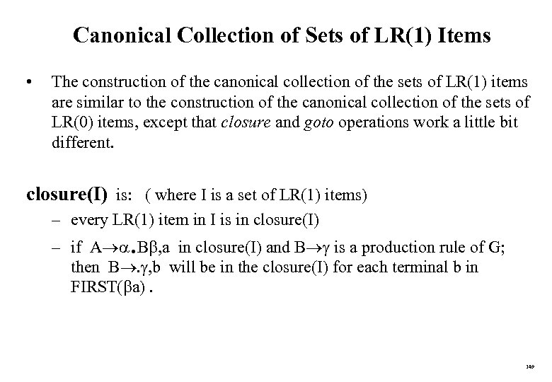 Canonical Collection of Sets of LR(1) Items • The construction of the canonical collection