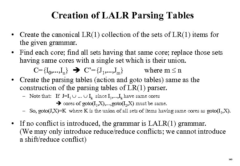 Creation of LALR Parsing Tables • Create the canonical LR(1) collection of the sets