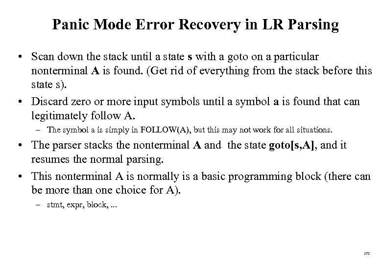 Panic Mode Error Recovery in LR Parsing • Scan down the stack until a