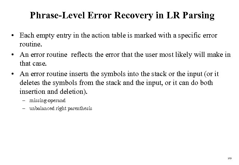 Phrase-Level Error Recovery in LR Parsing • Each empty entry in the action table