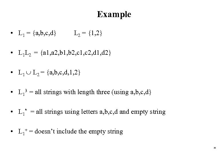 Example • L 1 = {a, b, c, d} L 2 = {1, 2}