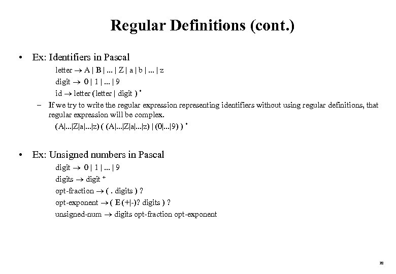 Regular Definitions (cont. ) • Ex: Identifiers in Pascal letter A | B |.