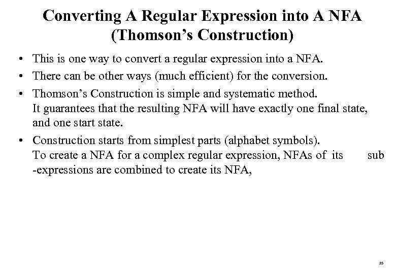 Converting A Regular Expression into A NFA (Thomson’s Construction) • This is one way