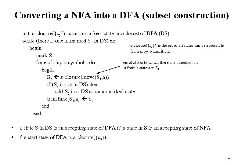 Converting a NFA into a DFA (subset construction) put -closure({s 0}) as an unmarked