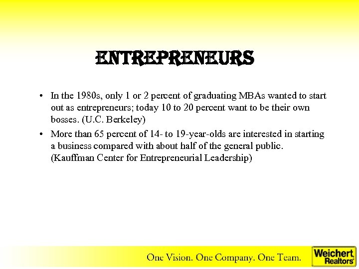 entrepreneurs • In the 1980 s, only 1 or 2 percent of graduating MBAs