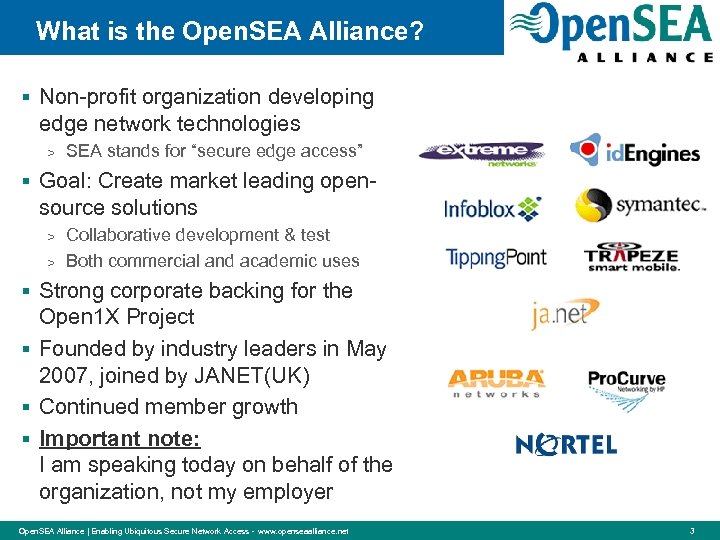 What is the Open. SEA Alliance? § Non-profit organization developing edge network technologies >