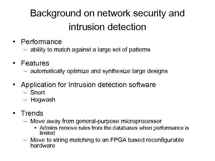 Background on network security and intrusion detection • Performance – ability to match against