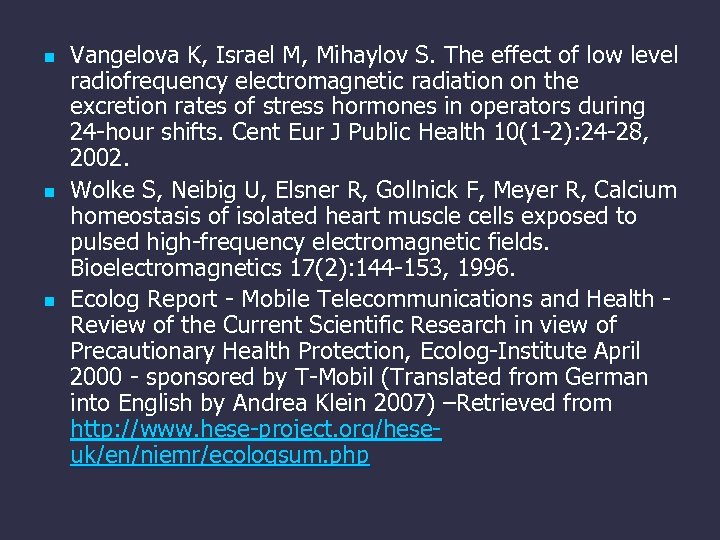 n n n Vangelova K, Israel M, Mihaylov S. The effect of low level