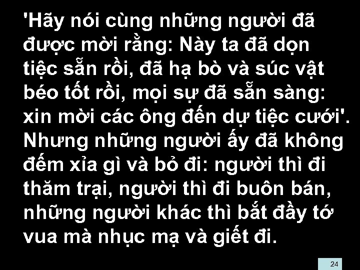  • 'Hãy nói cùng những người đã được mời rằng: Này ta đã
