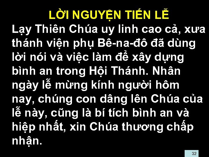  • LỜI NGUYỆN TIẾN LỄ • Lạy Thiên Chúa uy linh cao cả,
