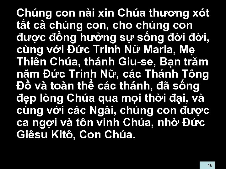  • Chúng con nài xin Chúa thương xót tất cả chúng con, cho