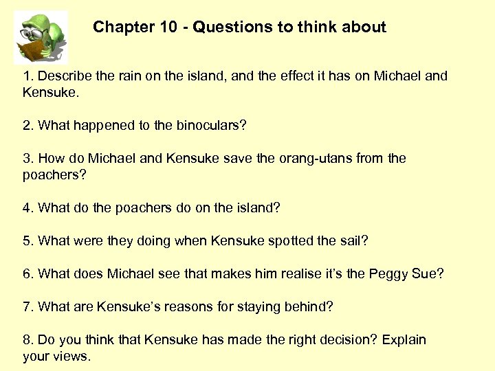 Chapter 10 - Questions to think about 1. Describe the rain on the island,