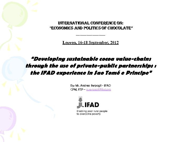 international conference on: “economics and Politics of chocolate” ------------------ Leuven, 16 -18 September, 2012