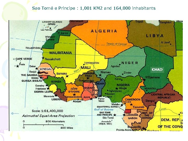 Sao Tomé e Principe : 1, 001 KM 2 and 164, 000 inhabitants 