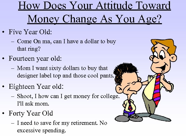 How Does Your Attitude Toward Money Change As You Age? • Five Year Old: