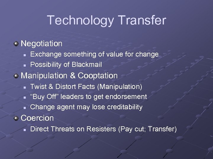 Technology Transfer Negotiation n n Exchange something of value for change Possibility of Blackmail