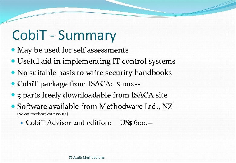 Cobi. T - Summary May be used for self assessments Useful aid in implementing