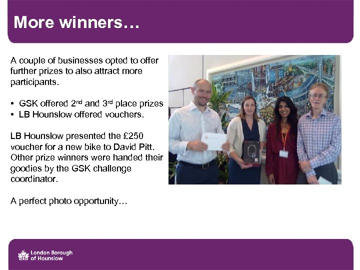 More winners… A couple of businesses opted to offer further prizes to also attract