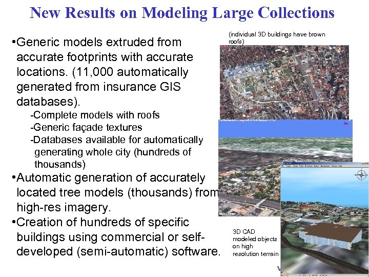 New Results on Modeling Large Collections • Generic models extruded from accurate footprints with